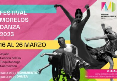 Festival “Morelos Danza”, 16 al 26 de Marzo, Jojutla, Coatlan del río, Tlaquiltenango,Cuernavaca.