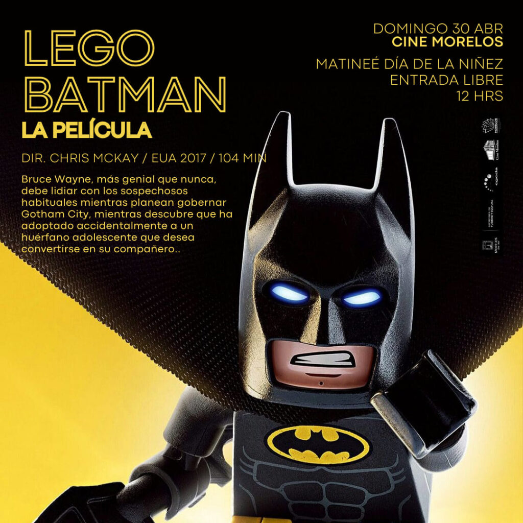 Cine “Lego Batman”, 12:00Hrs, 30 de abril, Cine Morelos. – Cartelera Morelos