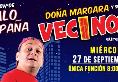 El Show de Lalo España, Doña Margara y sus Vecinos, Miércoles 27 de Septiembre 20:00 horas, Teatro Ocampo.