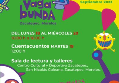 La Biblioteca Vagabunda, del 18 al 20 de septiembre de 10:00 a 16:00 hrs Centro Cultural y deportivo Zacatepec